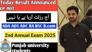 Today Result Announced or not BA, BSC, B.COM 2nd annual exam 2025 ADA,ADS,ADC Punjab University.