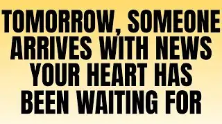 🚪💌 Tomorrow, Someone Arrives With News Your Heart Has Been Waiting For