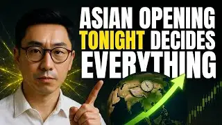 Tonight’s Asian Open Could Change the Entire Market