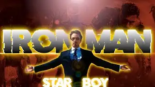 TONY STARK 💫💫|| STAR BOY || ‎@TheWeeknd