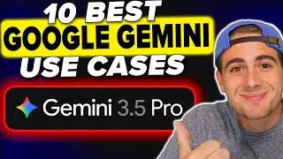 Top 10 BEST Google Gemini Use Cases For 2026 (Gemini 3.5 Pro)