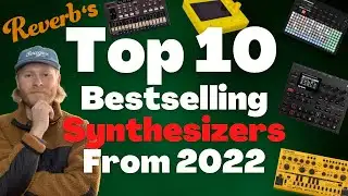 Top 10 Bestselling Synths Released In 2022 (A Quick Rundown)