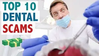 Top 10 Dental Scams