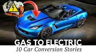 Top 10 Gas to Electric Car Conversion Projects (Engine to Motor Swaps)