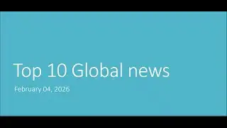 Top 10 Global news Feb 04, 2026