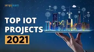 Top 10 IoT Projects 2026 | Useful IoT Devices | Smart IoT Projects | IoT Applications | Simplilearn