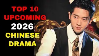 TOP 10 MOST ANTICIPATED 2026 Chinese Historical Drama (Part 2)
