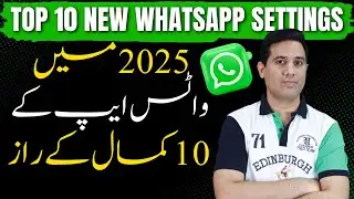Top 10 WhatsApp Updates and Features You Must Try Now