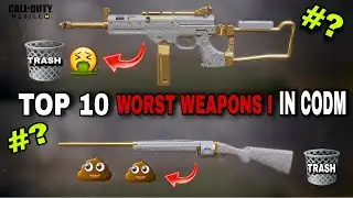 TOP 10 WORST WEAPONS IN CODM