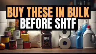 Top 17 Things Every Smart Prepper Buys In Bulk!