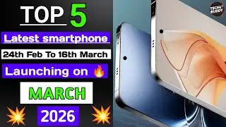TOP 5 Best Upcoming phones || Launch in March 2026 || #smartphone#techvideo 