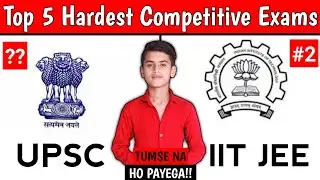Top 5 Hardest Competitive Exams | IIT JEE | UPSC | The Amazing World