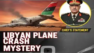 Top Aviation Expert Reveals LIBYAN Army Chief PLANE CRASH Secrets | World Analysis Pro