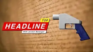 Top Headline - Printing 3D Firearms Now Protected as Free Speech