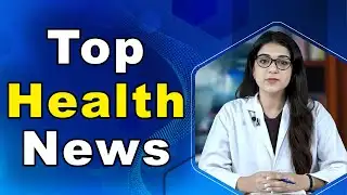 Top Health News