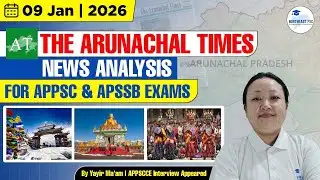 Top News Analyst with 10 Years Experience Shares Arunachal Current Affairs Tips