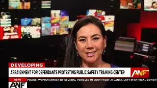 Top Stories & Weather Forecast: Arraignment for defendants protesting public safety training center