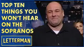 Top Ten Things Never Before Said On "The Sopranos" | Letterman