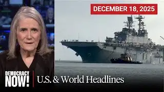 Top U.S. & World Headlines — December 18, 2025