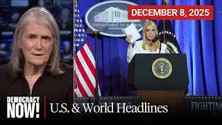 Top U.S. & World Headlines — December 8, 2025