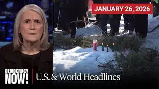 Top U.S. & World Headlines — January 26, 2026