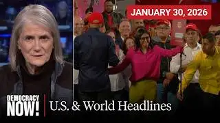 Top U.S. & World Headlines — January 30, 2026