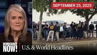 Top U.S. & World Headlines — September 25, 2025