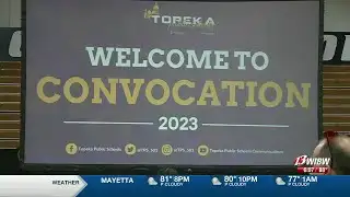 Topeka Public Schools staff welcome new school year with annual convocation