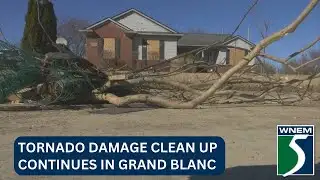Tornado damage clean up continues in Grand Blanc