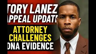 Tory Lanez Appeal Update: Attorney Challenges DNA Evidence & Fights Conviction