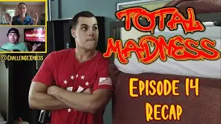 Total Madness Episode 14 Recap - Red Skulls EVERYWHERE