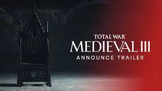 Total War: MEDIEVAL III - Announce Trailer