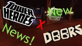 Tower heros doors update - News!