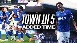 TOWN IN FIVE ADDED TIME | PORTSMOUTH (H)