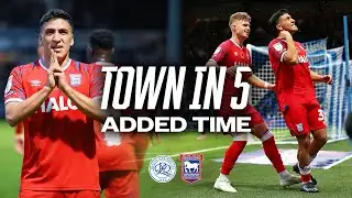 TOWN IN FIVE ADDED TIME | QPR (A)