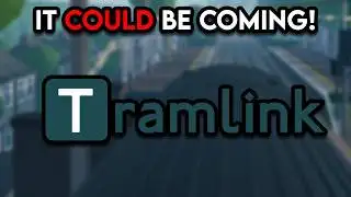 Tramlink MIGHT Be Coming To SCR!