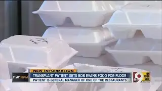 Transplant patient gets Bob Evans food for floor