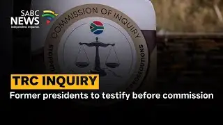 TRC Inquiry | Former presidents to testify before commission