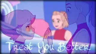 Treat You Better | Glimmadora