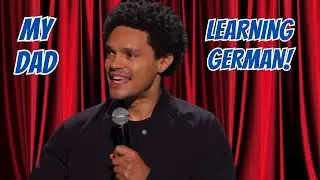 Trevor Noah Talks About His Dad And Learning German | Stand Up Comedy
