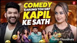 Tridha Choudhury on Working with Kapil Sharma & Bobby Deol, Deepika’s 8-Hour Work Debate & More