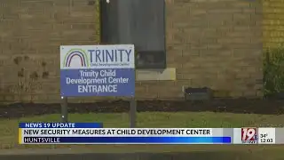 Trinity Child Development Center Adding Security Measures | Jan. 27, 2026 | News 19 at Noon