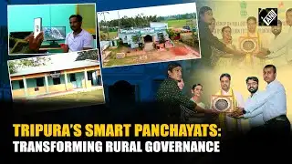 Tripura’s Smart Panchayats: A New Benchmark in Rural Development