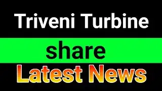 Triveni Turbine share latest news