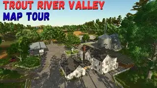 TROUT RIVER VALLEY EARLY LOOK PLUS MAP TOUR | Farming Simulator 25