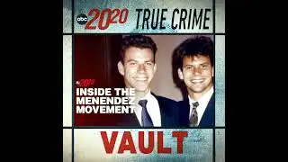 True Crime Vault: Inside the Menendez Movement