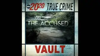 True Crime Vault: The Accused
