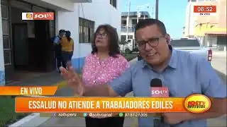 Trujillo: EsSalud no atiende a trabajadores ediles