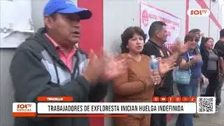 Trujillo: Workers begin indefinite strike at exFloresta
