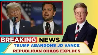 Trump Abandons JD Vance as Republican Chaos Explodes | George Will